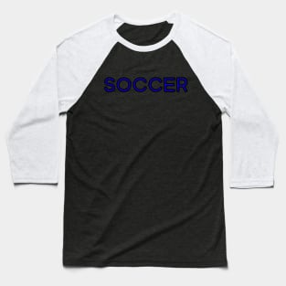 Soccer Baseball T-Shirt